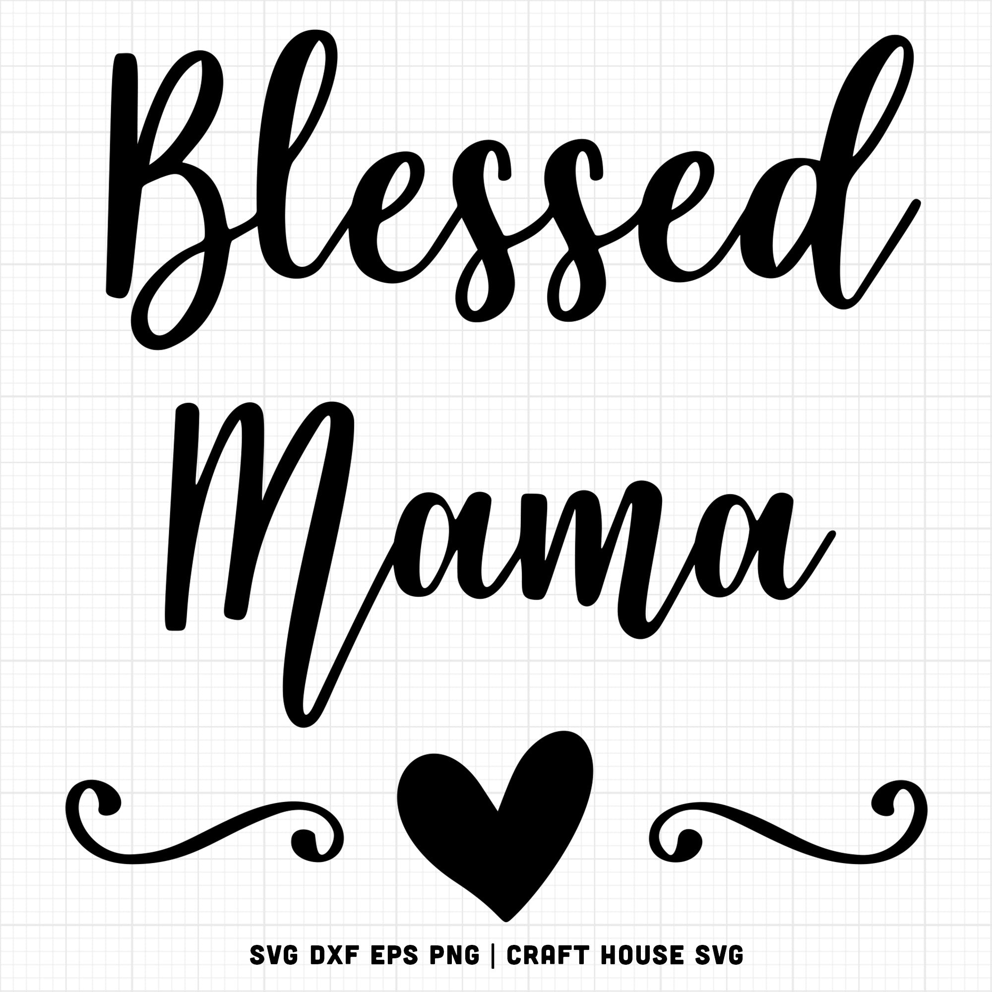 Family SVG file | Blessed Mama SVG MF1