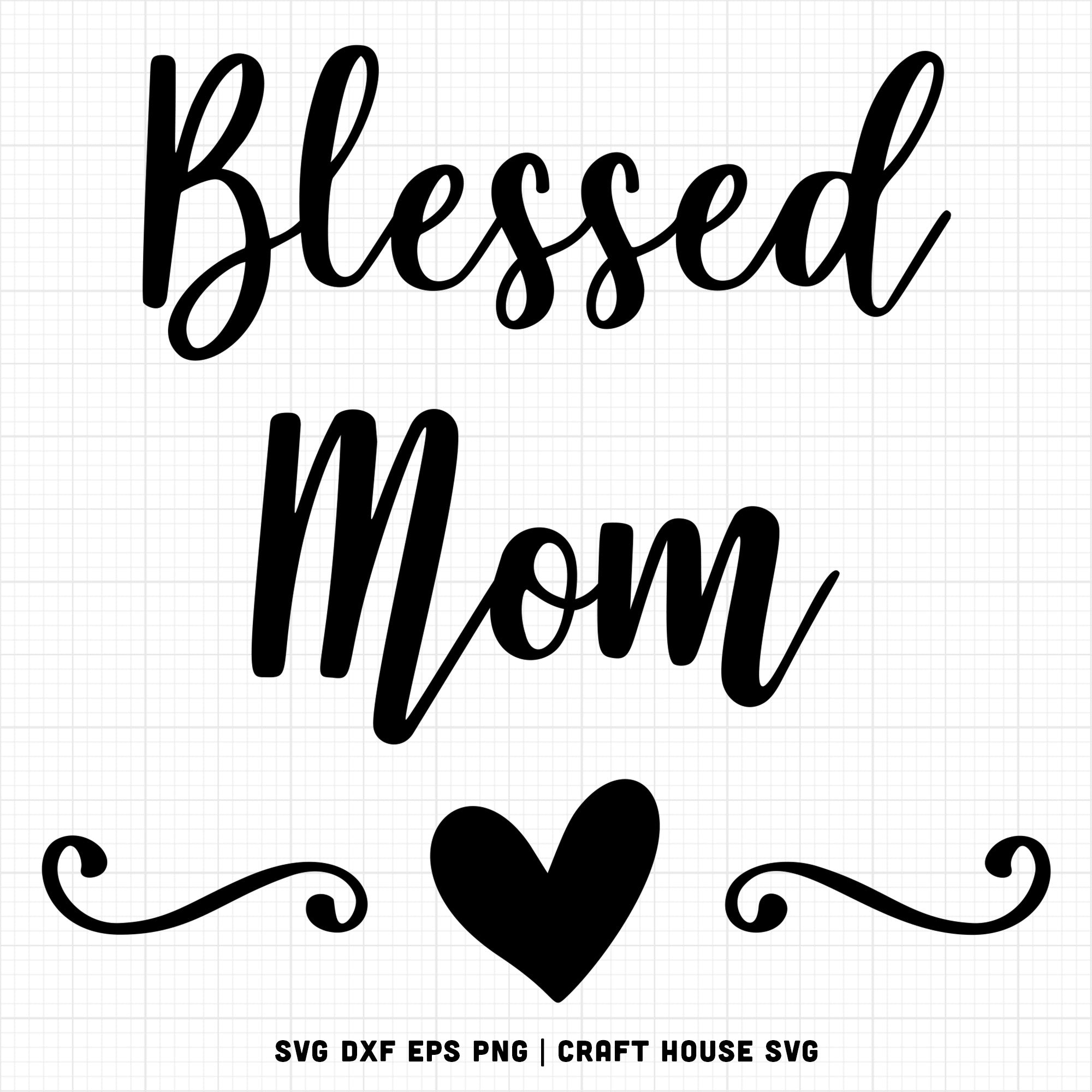 Family SVG file | Blessed Mom SVG MF1