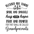 Blessed Are Those Who Spoil and Snuggle SVG design for Cricut, Silhouette, laser cutting, vinyl, sublimation, and grandparent craft projects.
