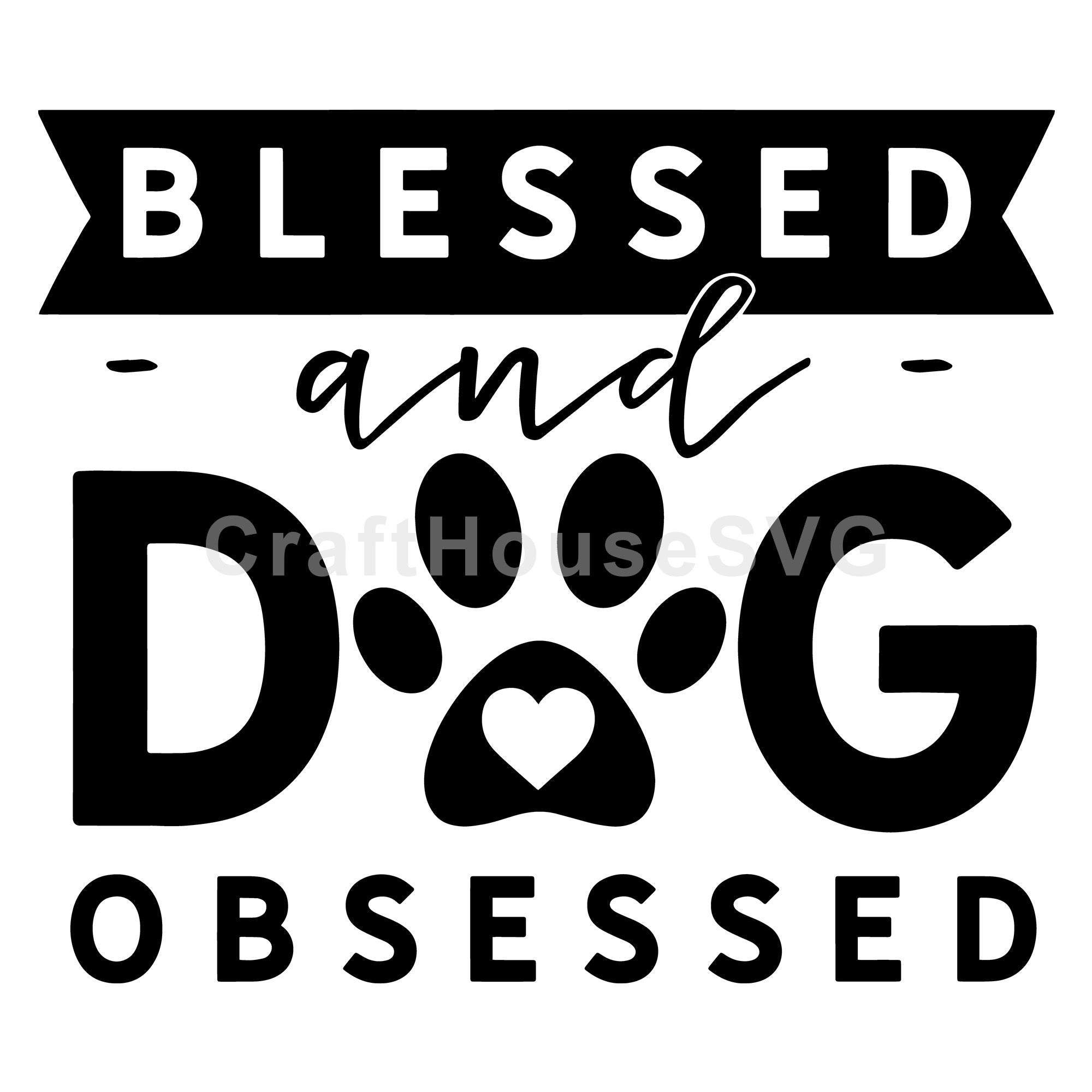 Blessed and dog obsessed SVG