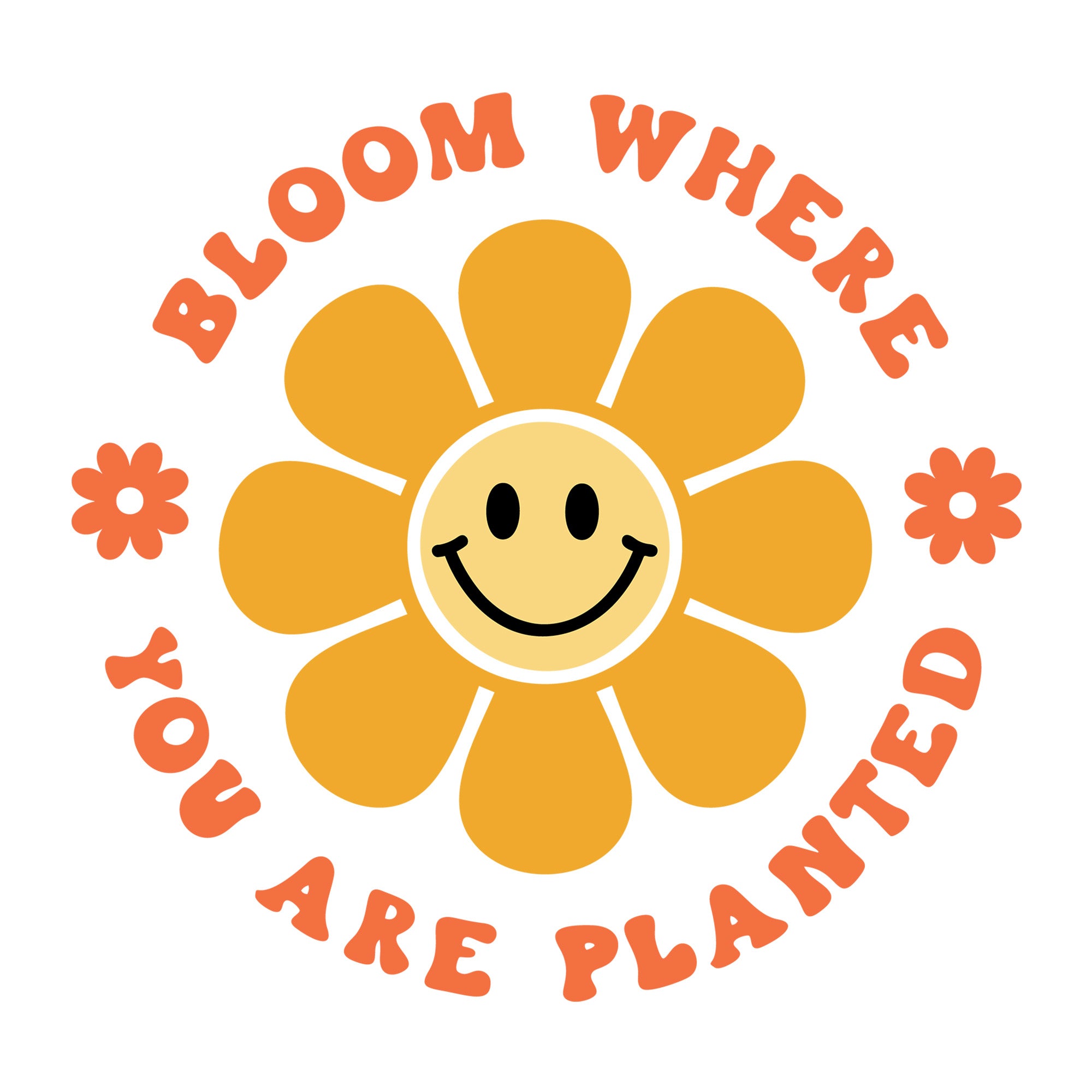 Bloom Where You Are Planted SVG design for Cricut, Silhouette, laser cutting, vinyl, sublimation, and inspirational craft projects.