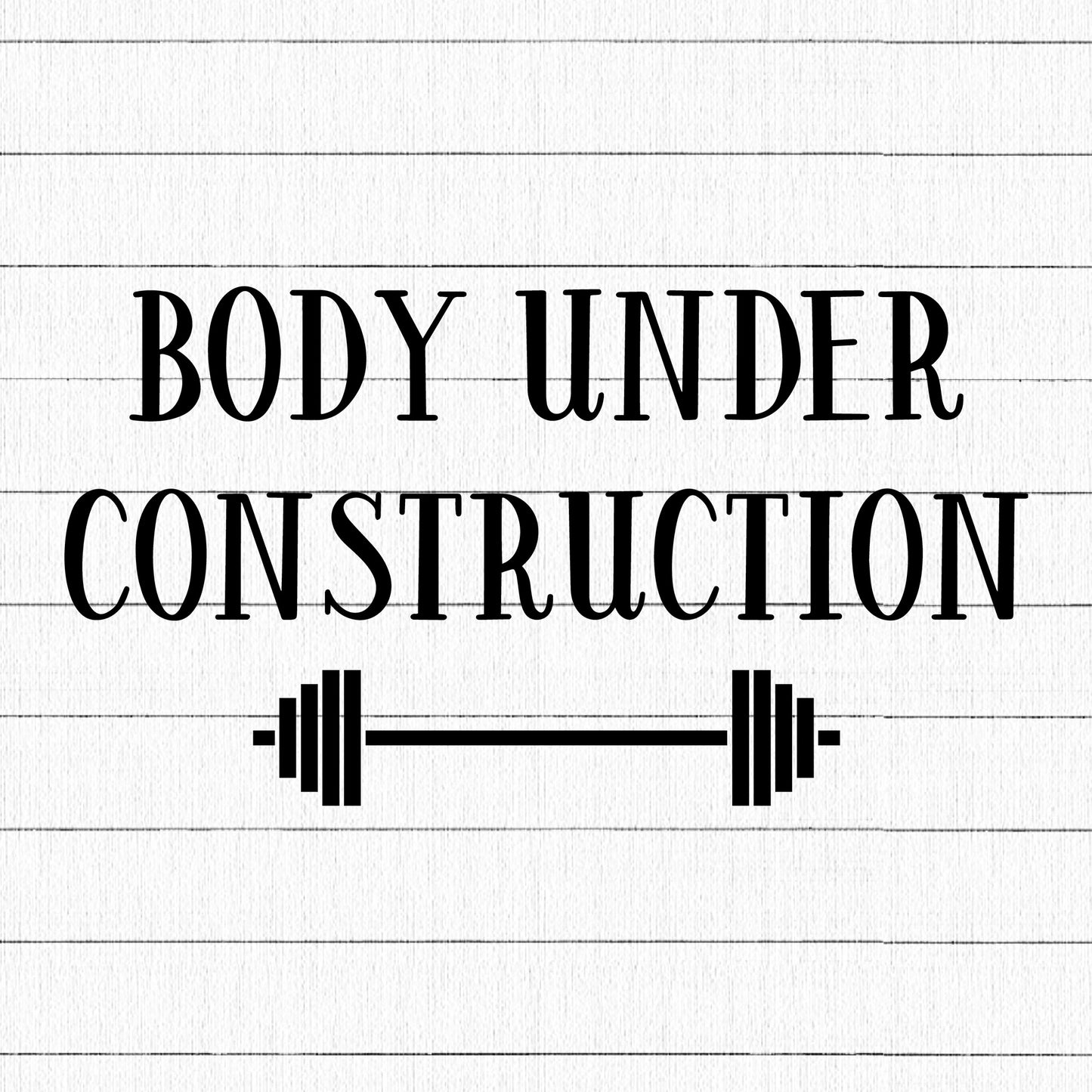 Body Under Construction SVG, Gym SVG - Craft House SVG