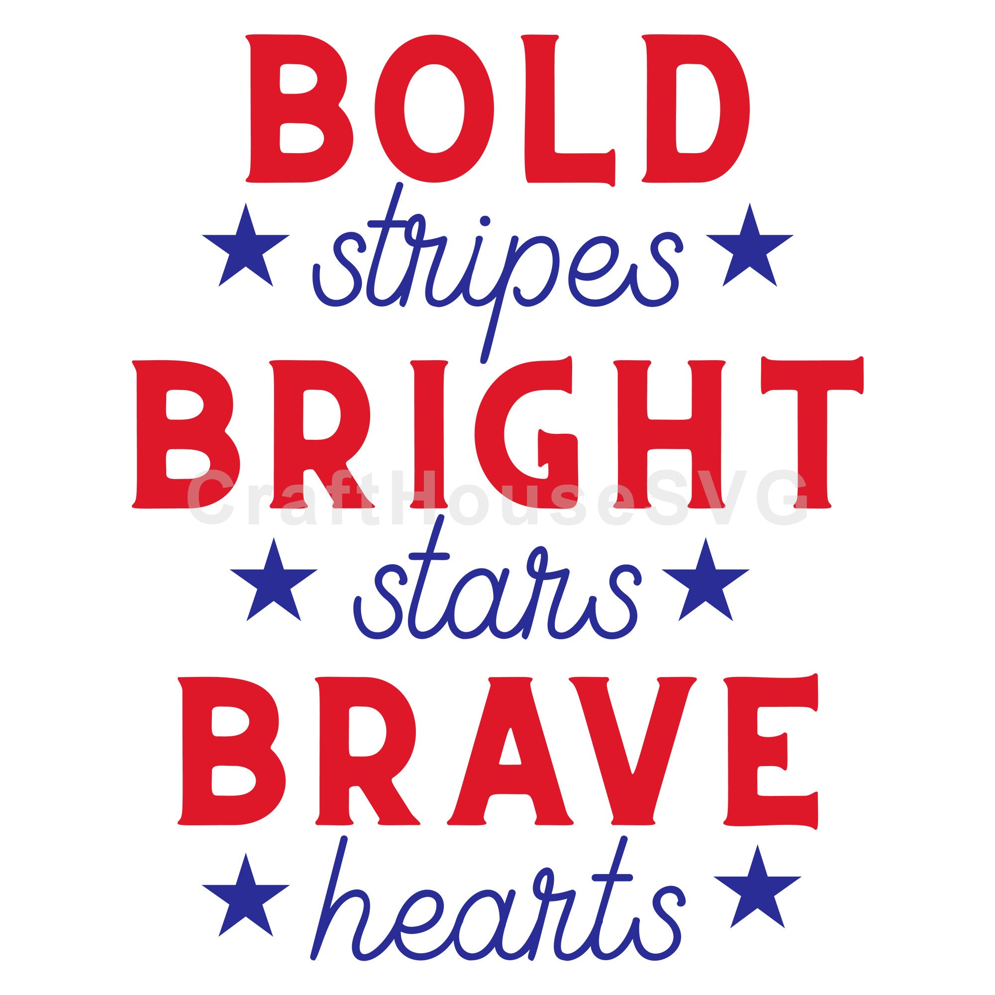 Bold Stripes Bright Stars Brave Hearts SVG