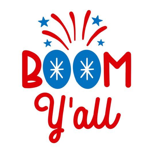 Boom Y'all SVG for Cricut, Silhouette, laser cutting, vinyl, sublimation, 4th of July shirts, patriotic signs, decals, mugs, and DIY craft projects.