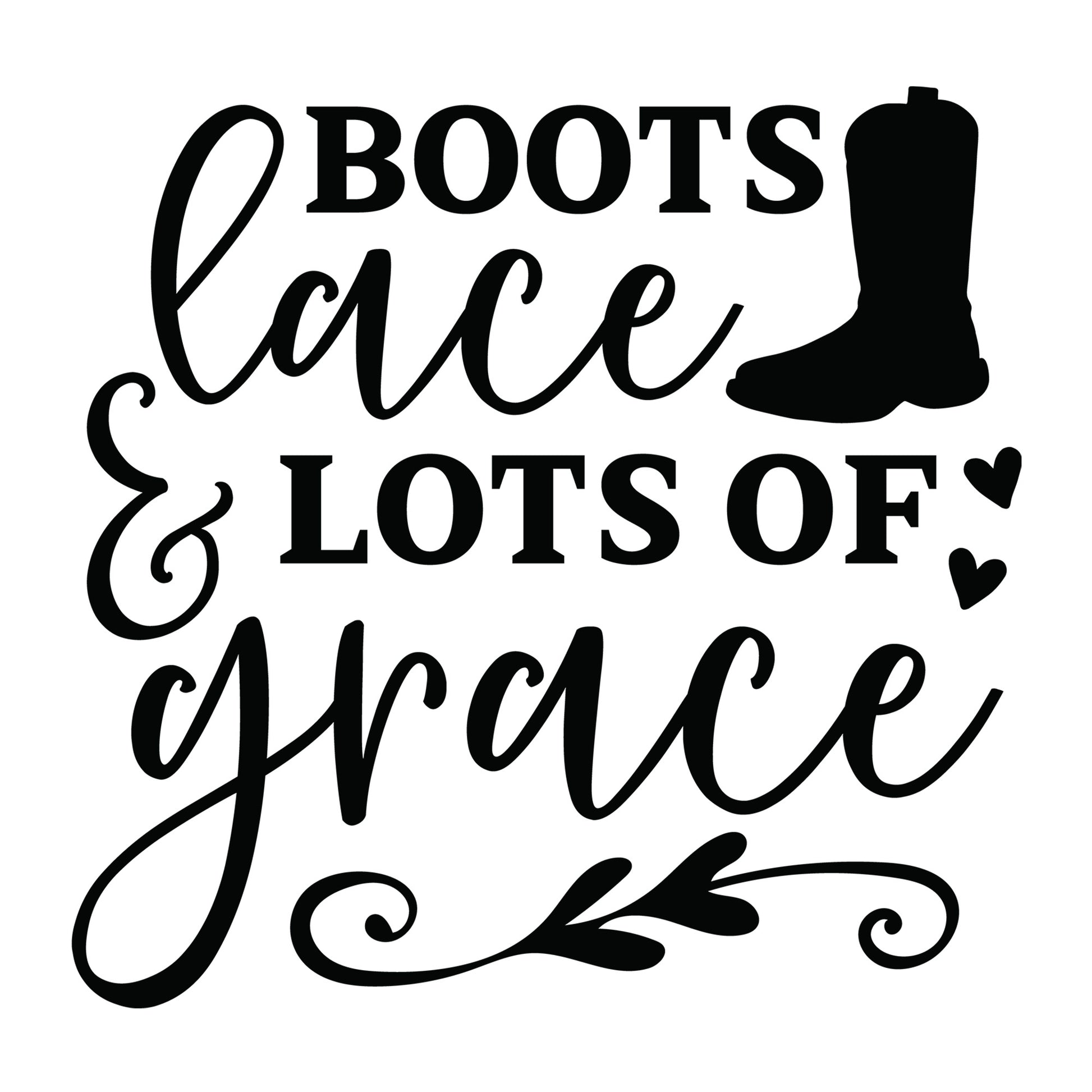 Boots Lace and Lots of Grace SVG design for Cricut, Silhouette, laser cutting, vinyl, sublimation, shirts, decals, mugs, and DIY craft projects.