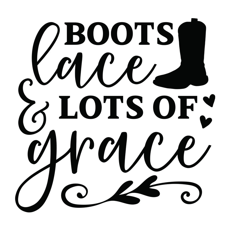 Boots Lace and Lots of Grace SVG design for Cricut, Silhouette, laser cutting, vinyl, sublimation, shirts, decals, mugs, and DIY craft projects.