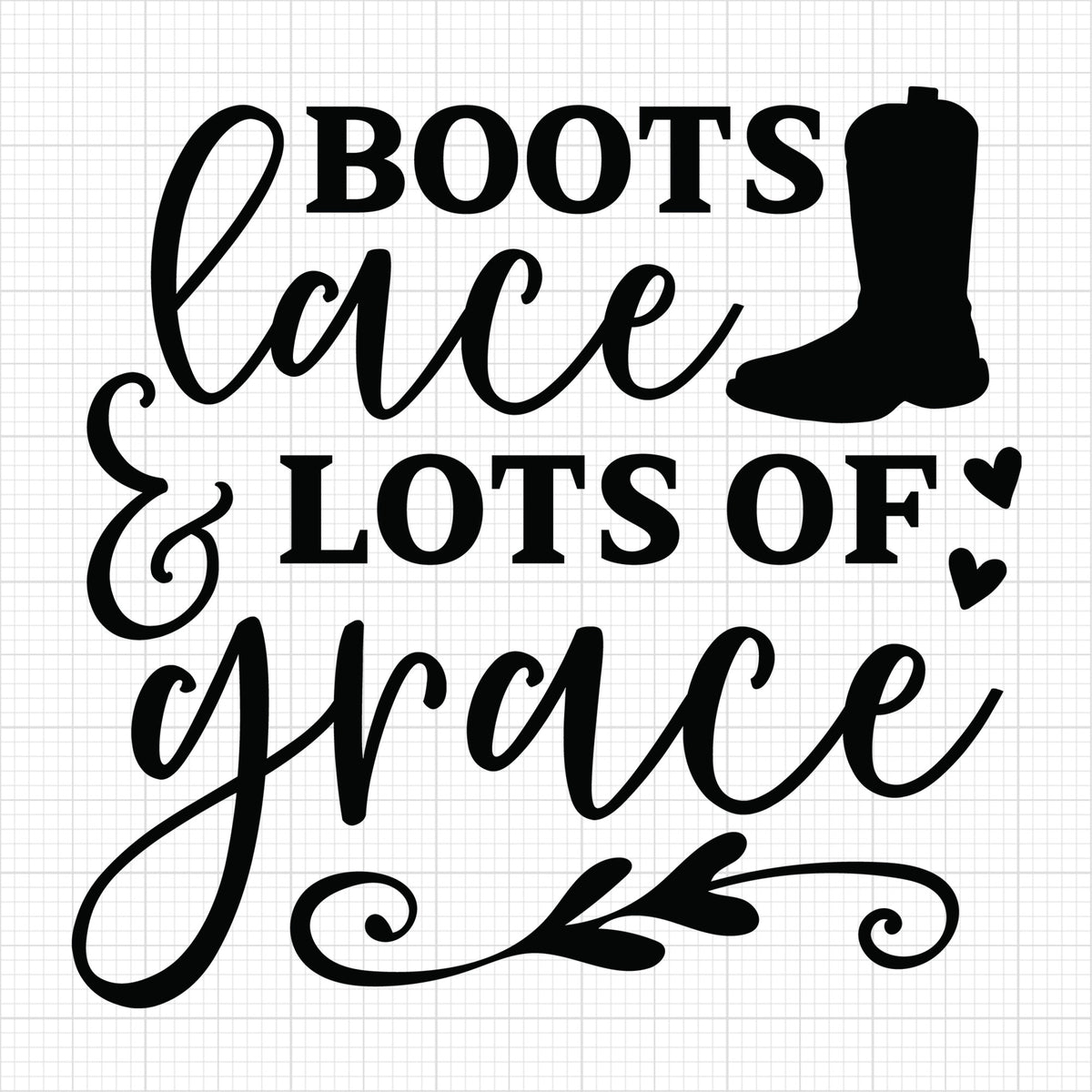 Boots lace and lots of grace