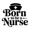 Born to Be a Nurse SVG