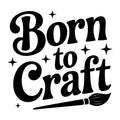 Born to Craft SVG