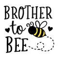 Brother To Bee SVG design for Cricut, Silhouette, laser cutting, vinyl, sublimation, and pregnancy announcement projects.