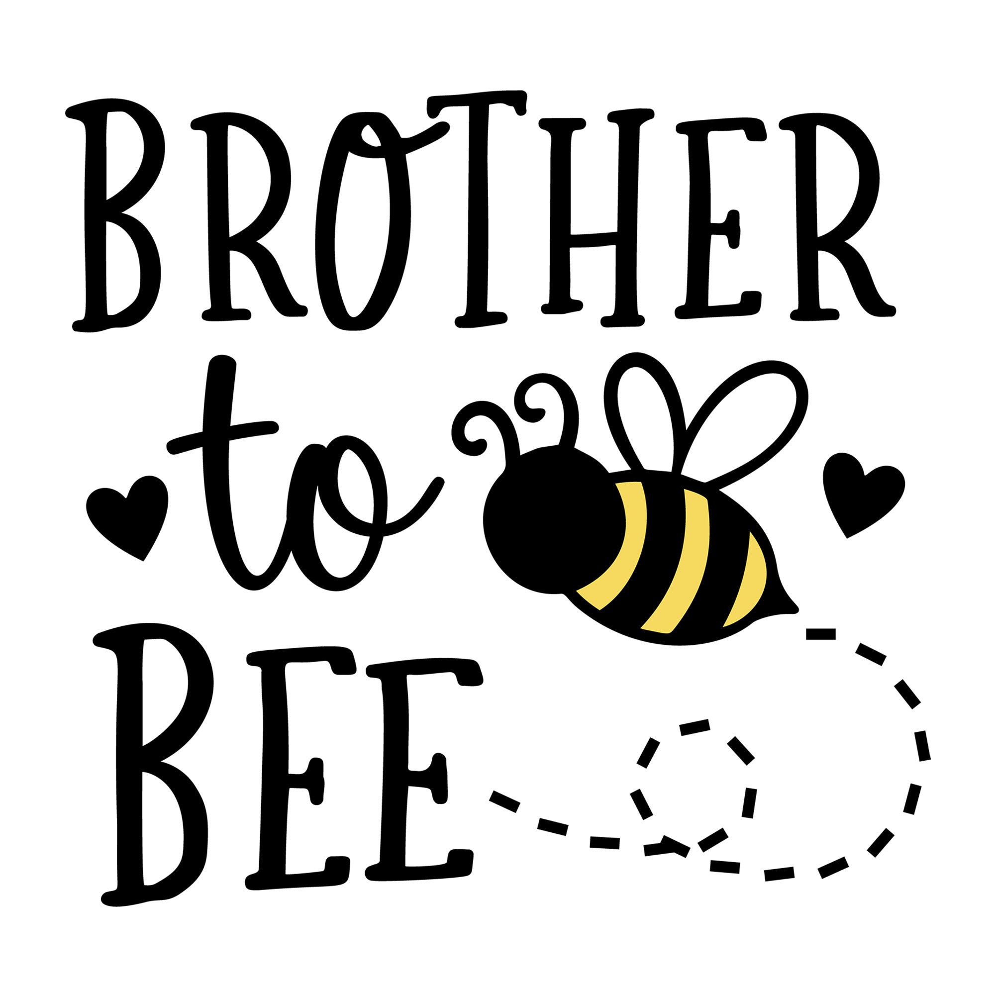 Brother To Bee SVG design for Cricut, Silhouette, laser cutting, vinyl, sublimation, and pregnancy announcement projects.