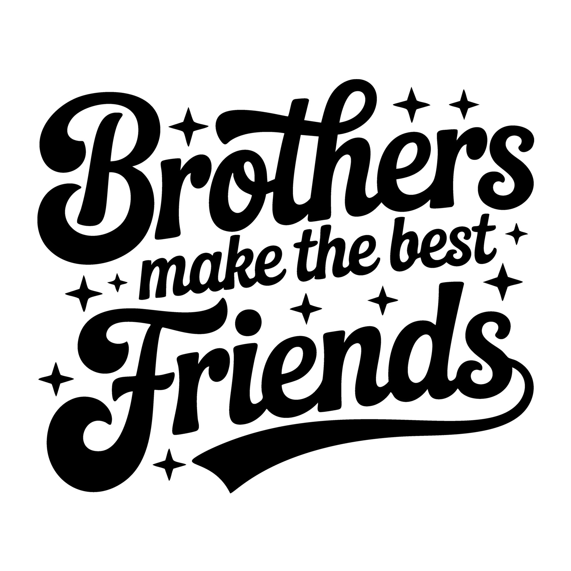 Brothers Make the Best Friends SVG