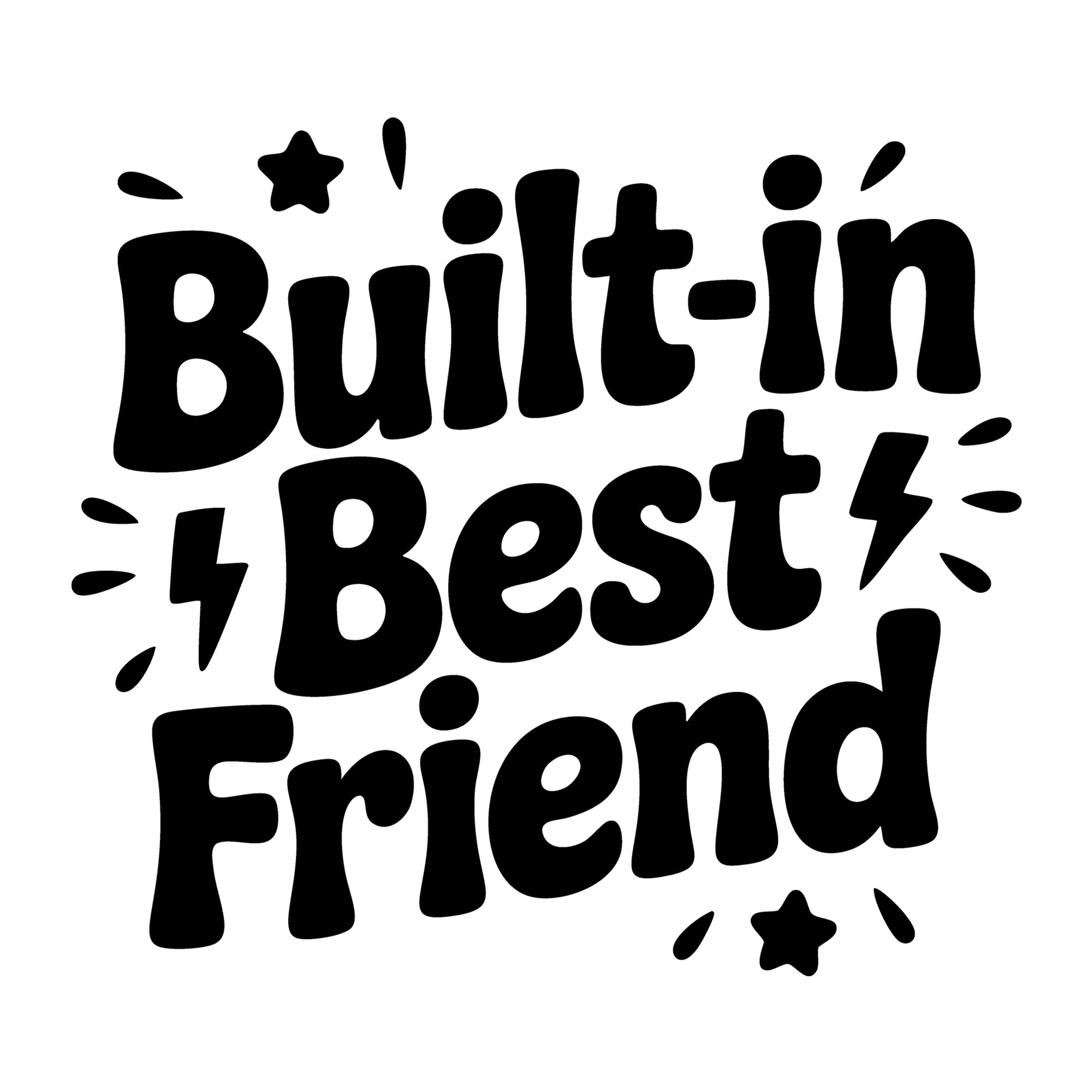 Built in Best Friend SVG