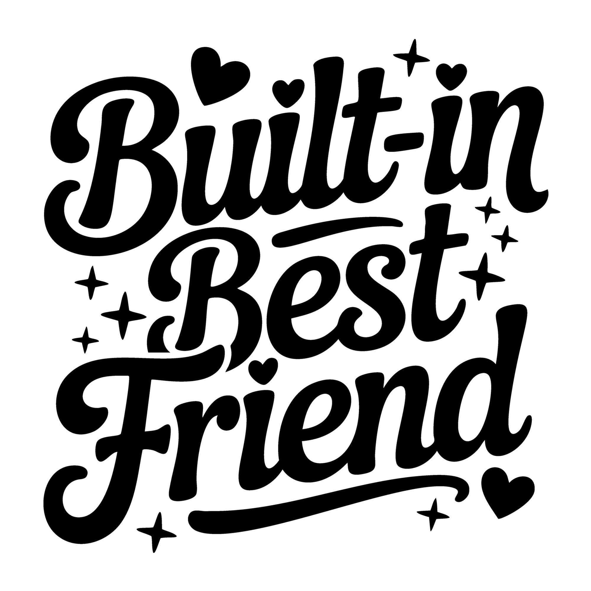 Built in Best Friend SVG