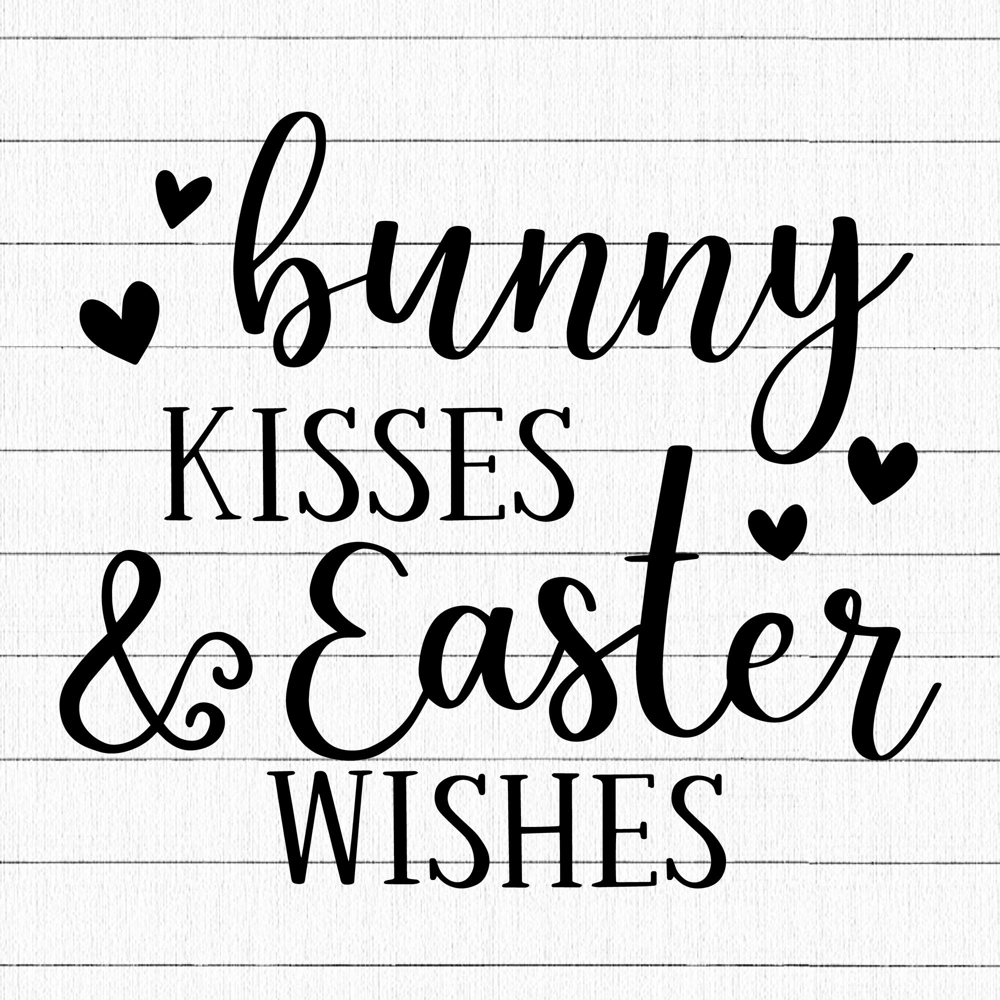 Bunny Kisses And Easter Wishes SVG