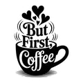 But First Coffee SVG