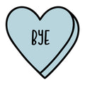 Bye SVG design for Cricut, Silhouette, laser cutting, vinyl, sublimation, Valentine conversation hearts, and craft projects.