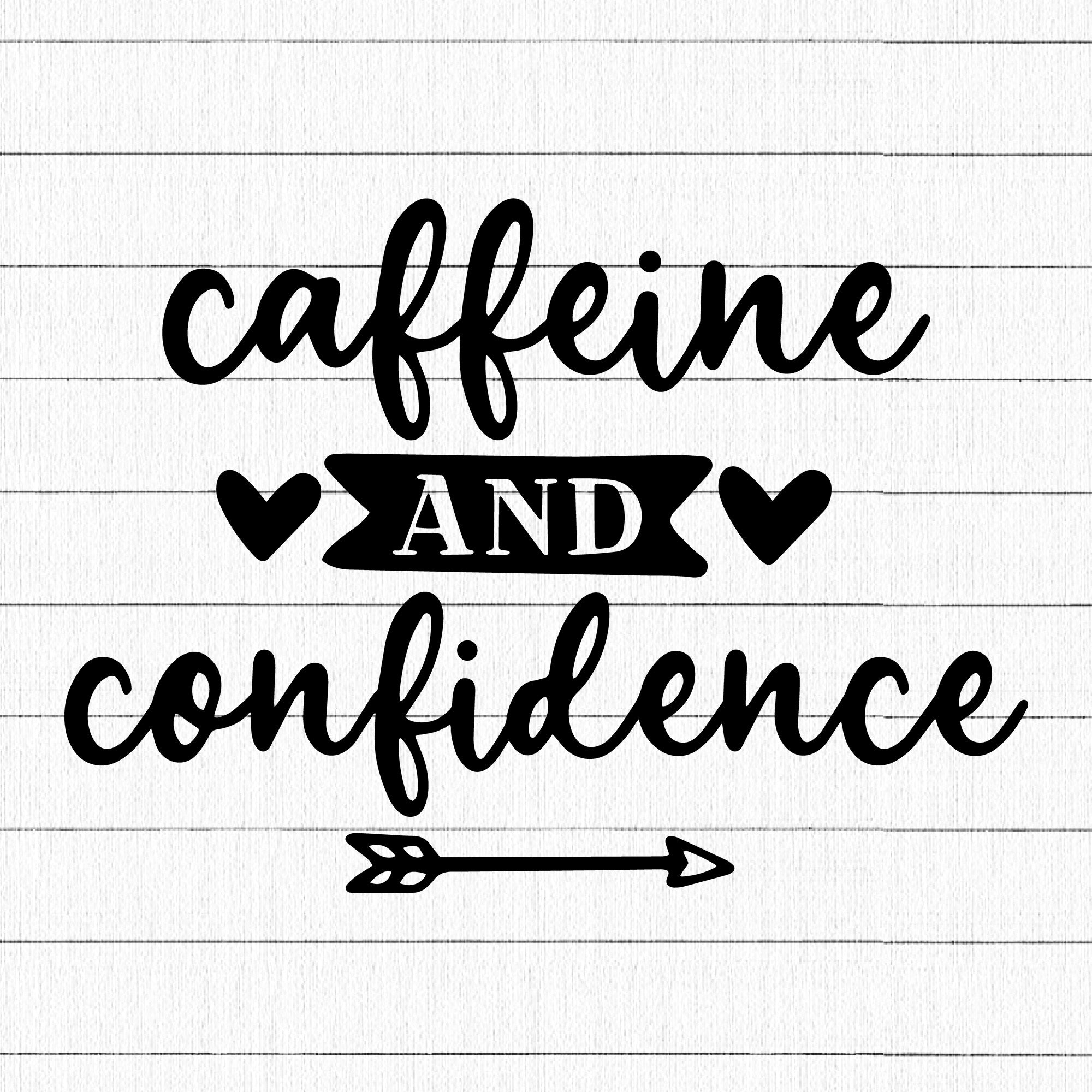 Caffeine and confidence SVG | M34F4