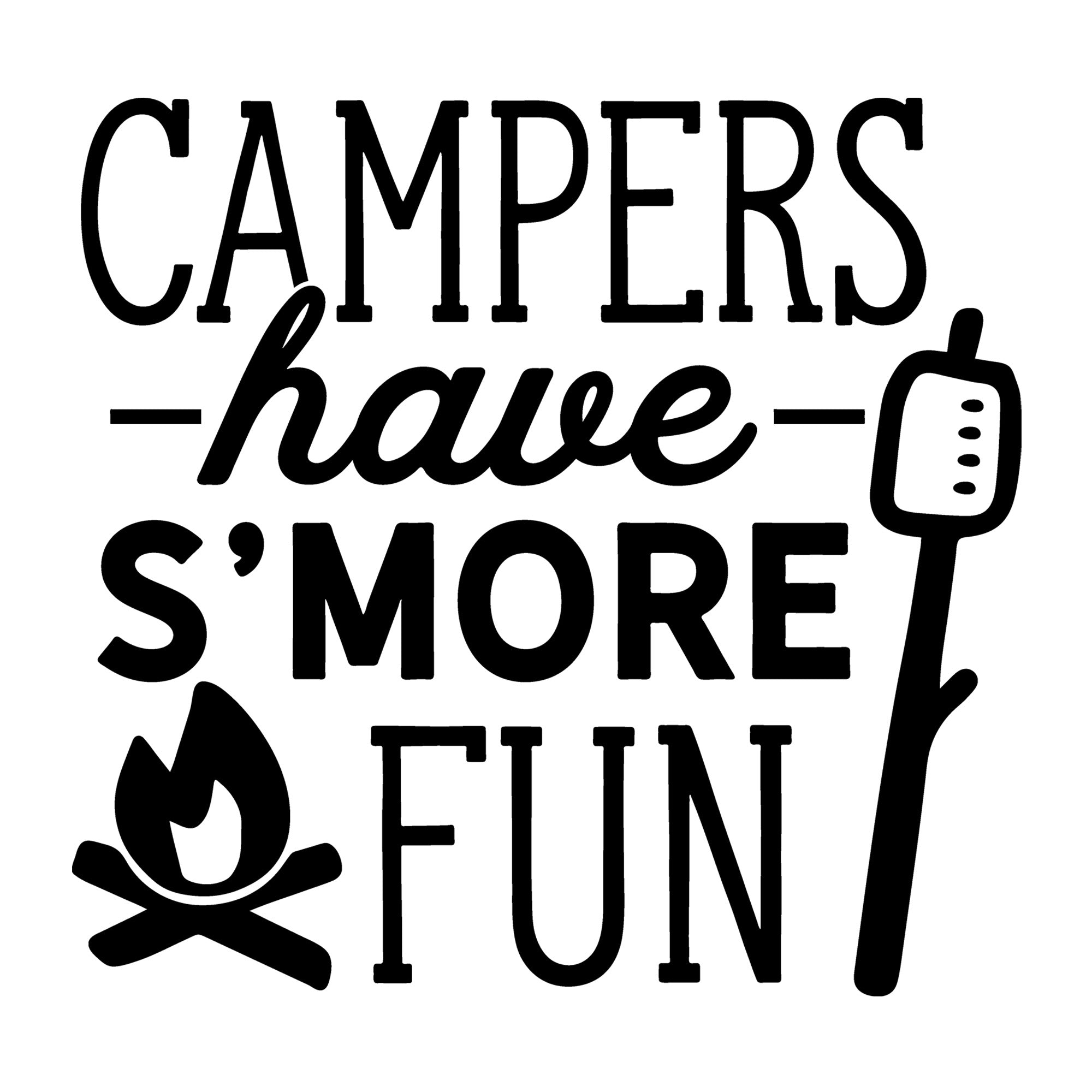 Campers Have S'more Fun SVG design for Cricut, Silhouette, laser cutting, vinyl, sublimation, camping shirts, signs, decals, mugs, and DIY craft projects.
