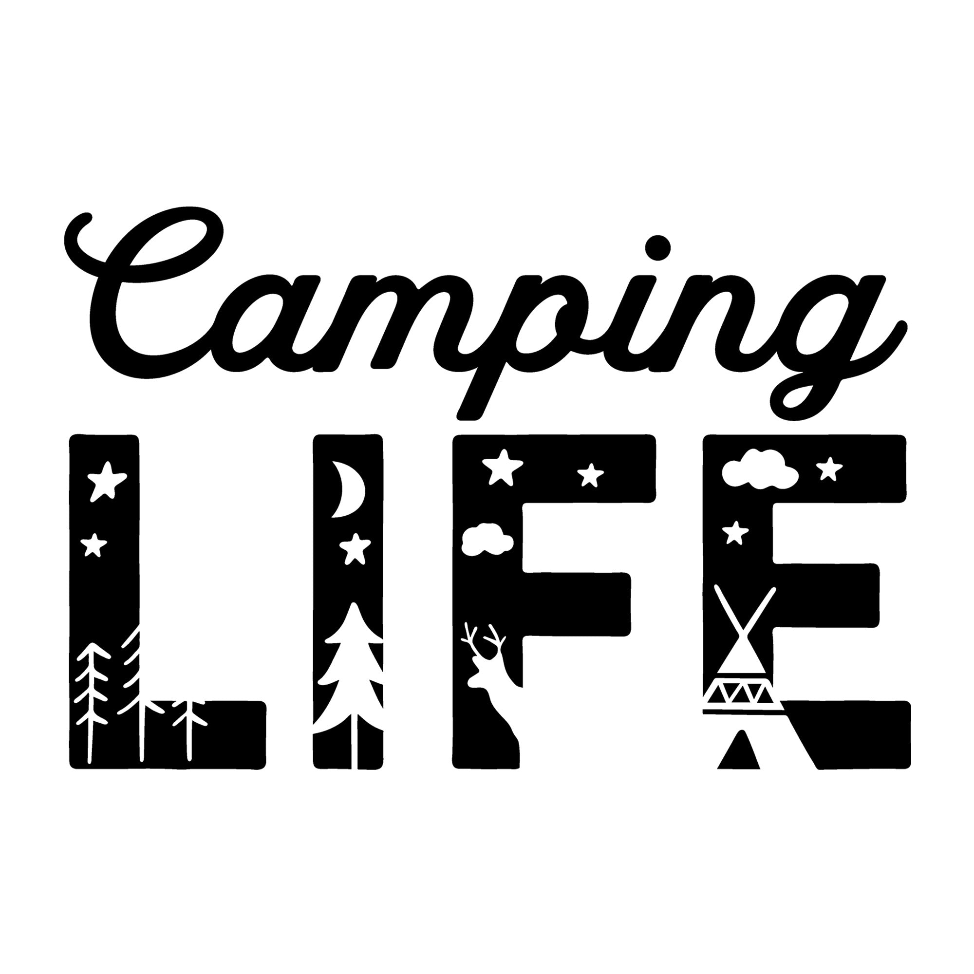 Camping Life SVG design for Cricut, Silhouette, laser cutting, vinyl, sublimation, camping shirts, signs, decals, mugs, and DIY craft projects.