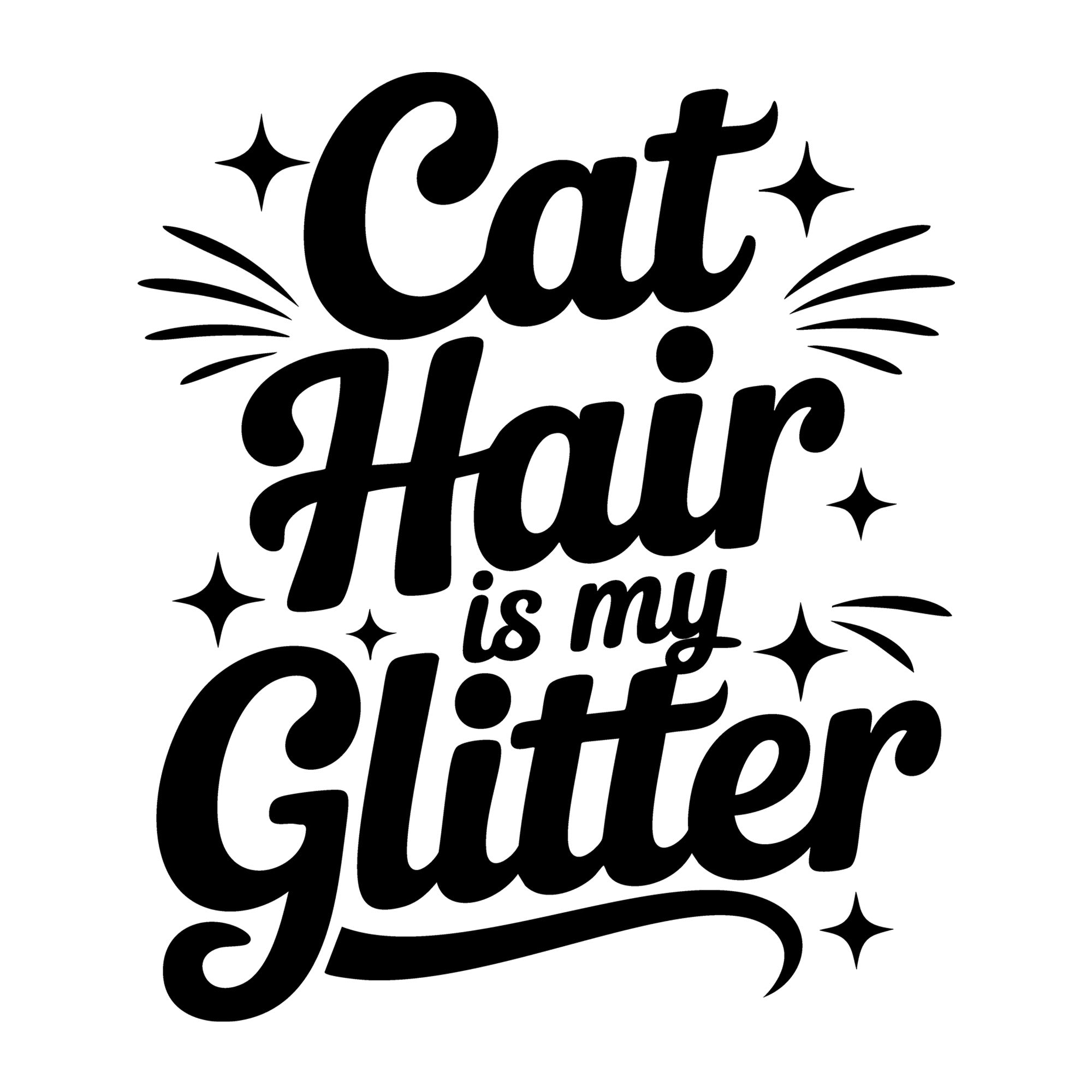 Cat Hair Is My Glitter SVG