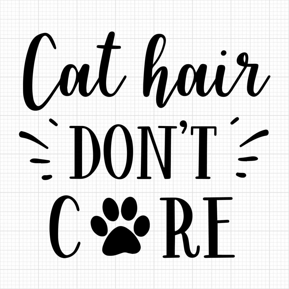 Cat Hair Dont Care