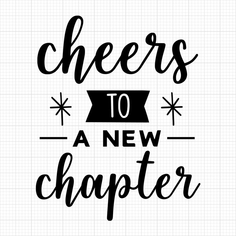 Cheers To A New Chapter