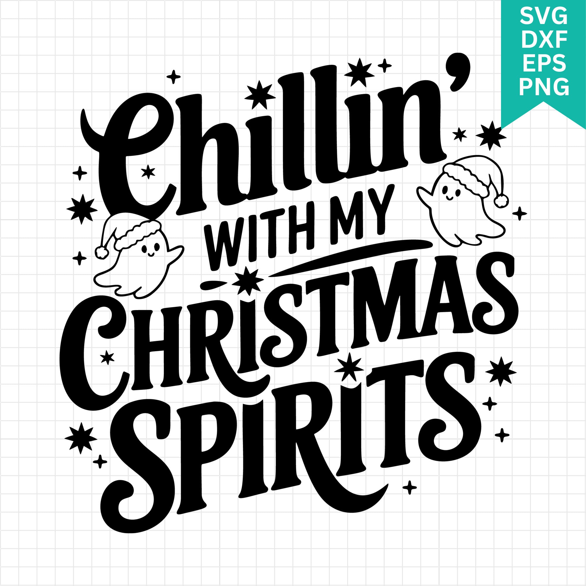 Chillin with My Christmas Spirits SVG