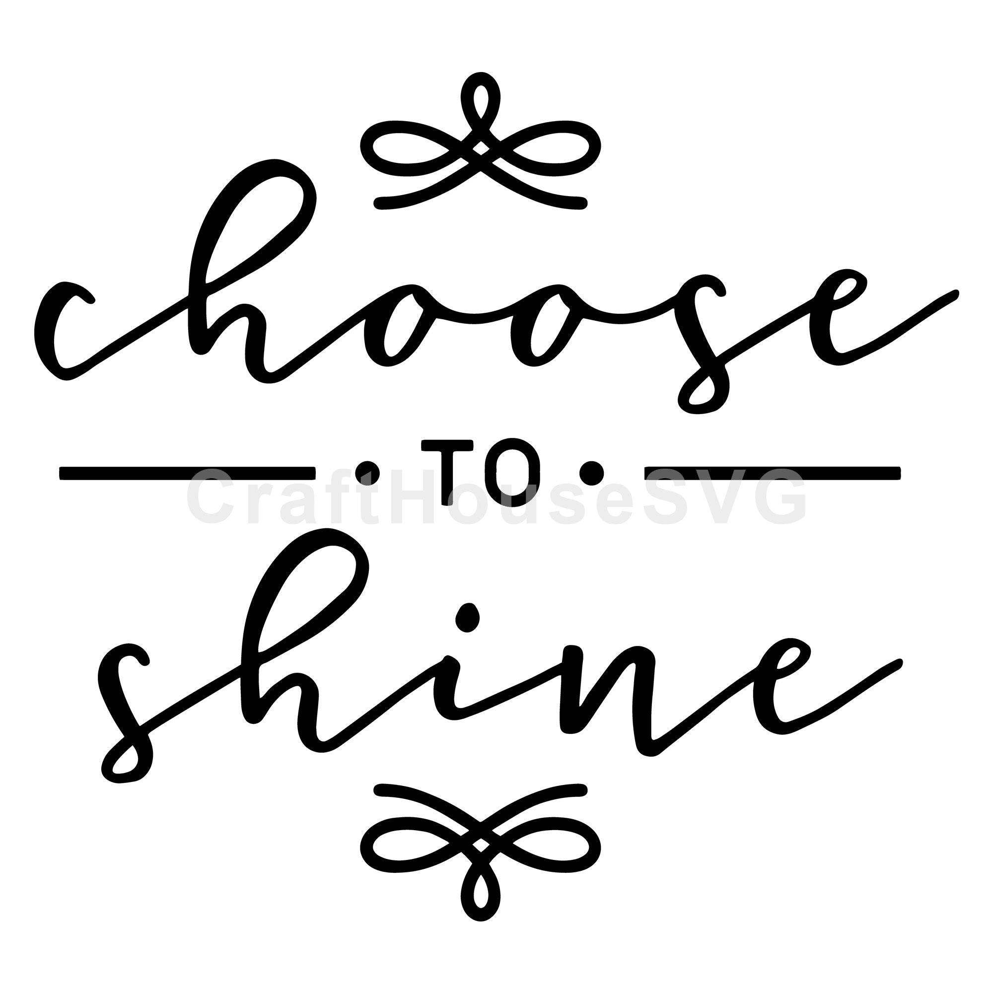 Choose to shine SVG | M51F | Motivational SVG cut file