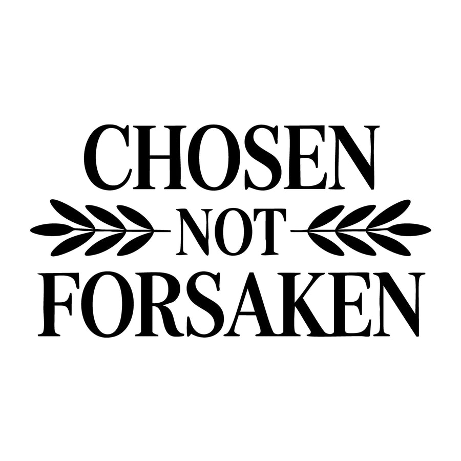 Chosen Not Forsaken SVG