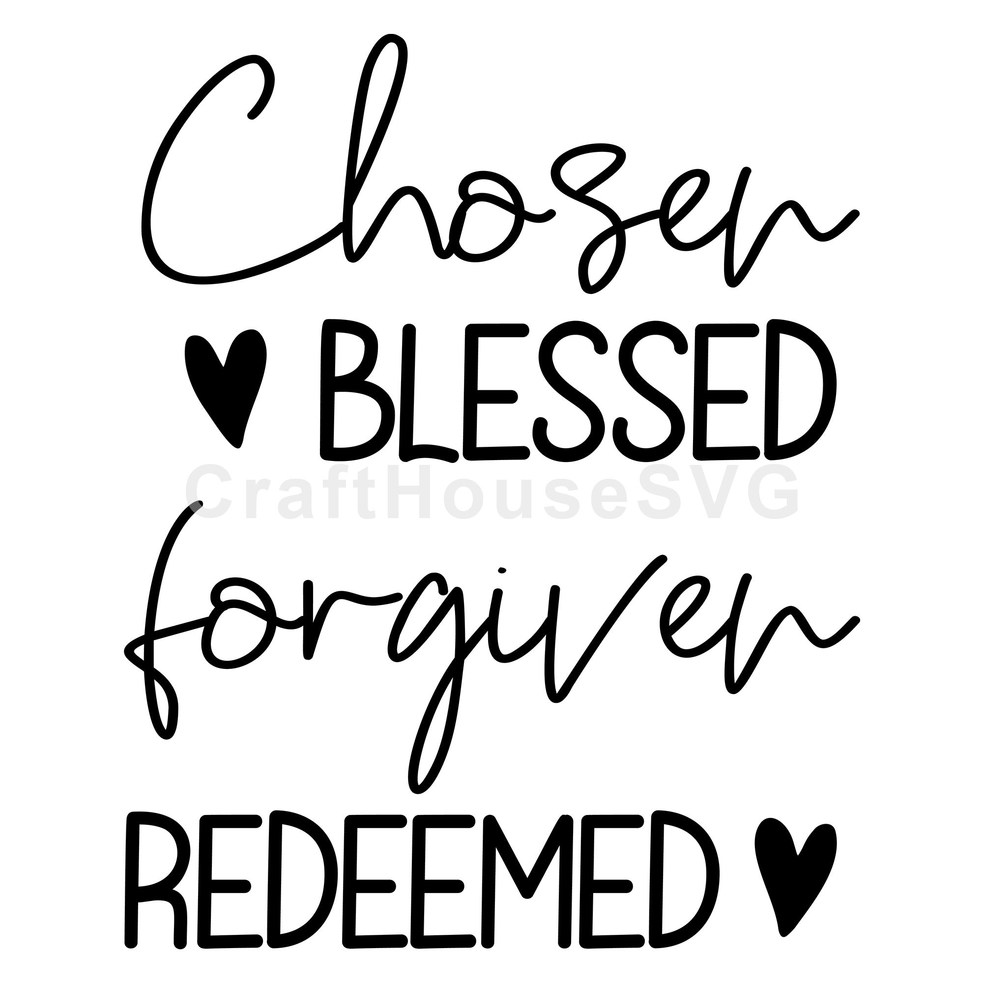 Chosen Blessed Forgiven Redeemed SVG Christian Cut File