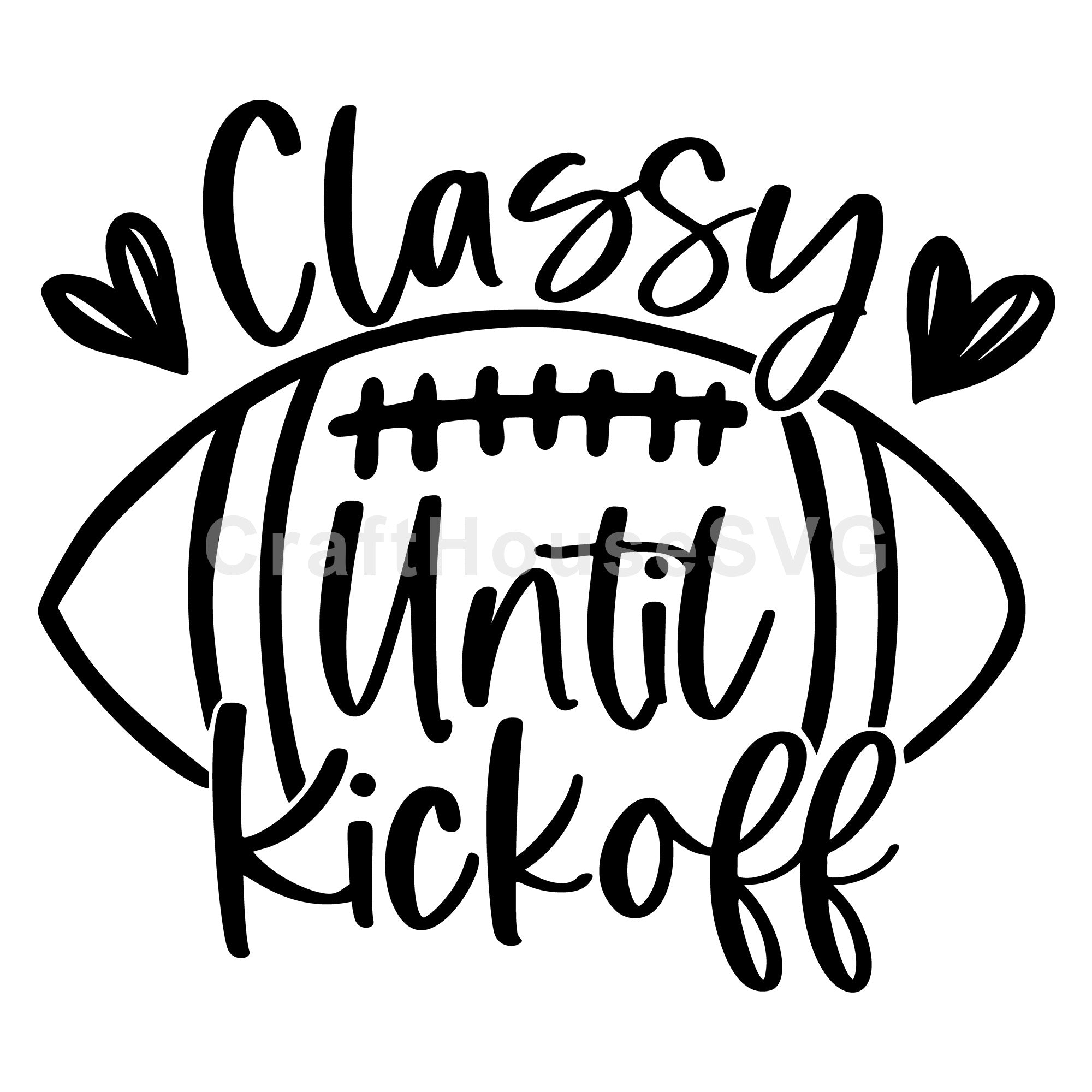 Classy Until Kickoff American Football SVG