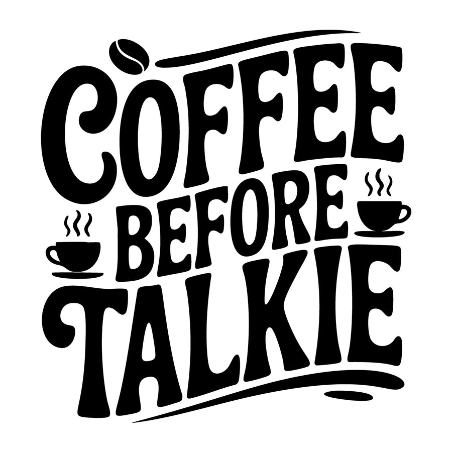 Coffee Before Talkie SVG