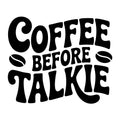 Coffee Before Talkie SVG