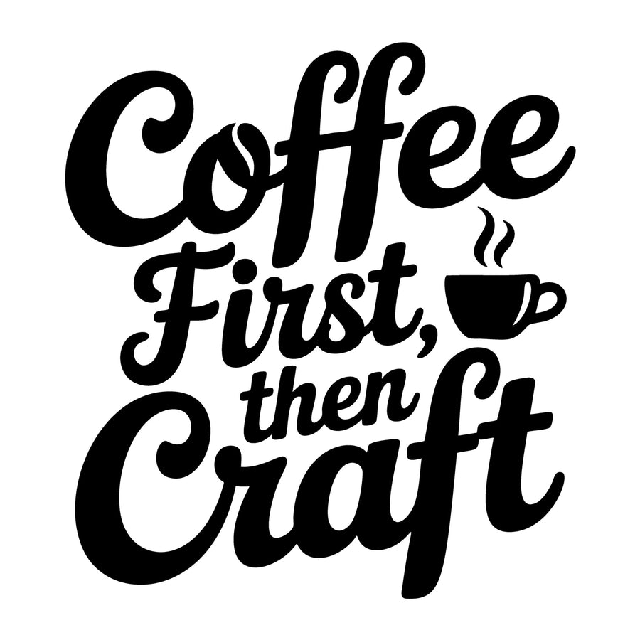 Coffee First Then Craft SVG