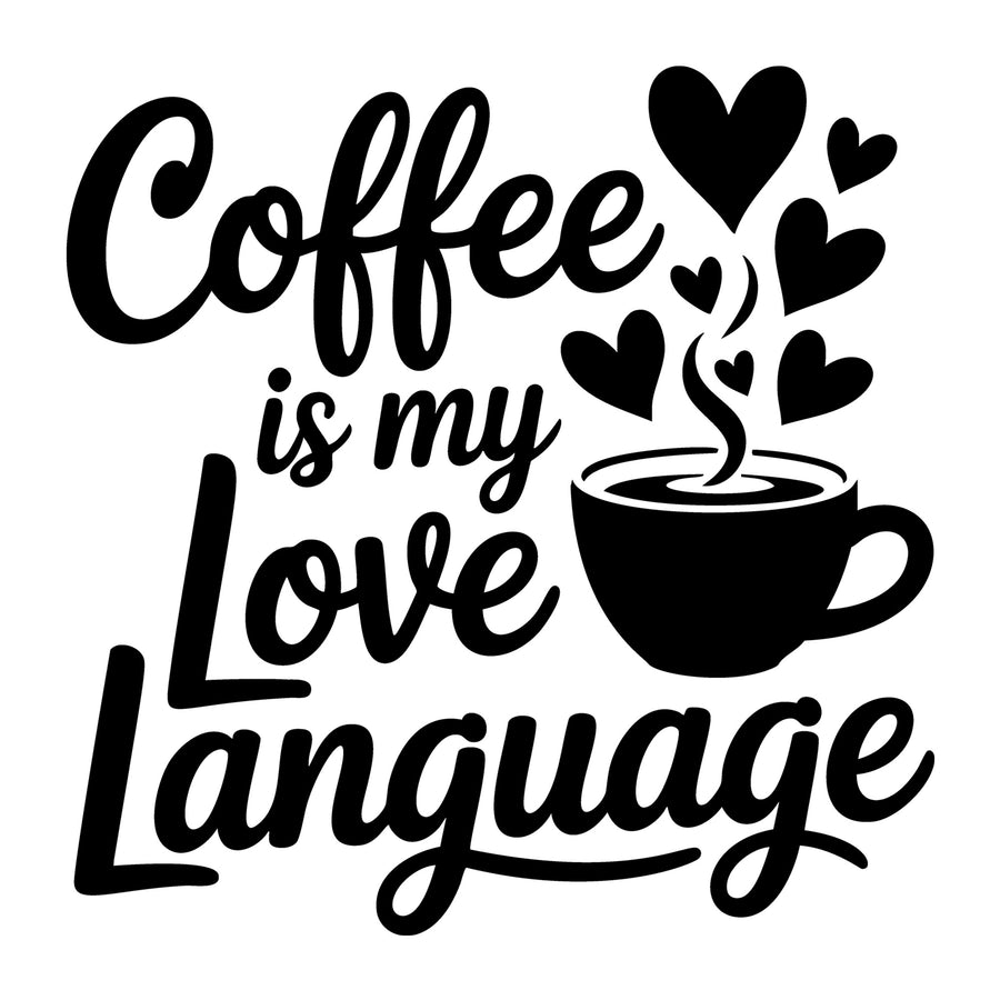 Coffee Is My Love Language SVG
