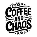 Coffee and Chaos SVG