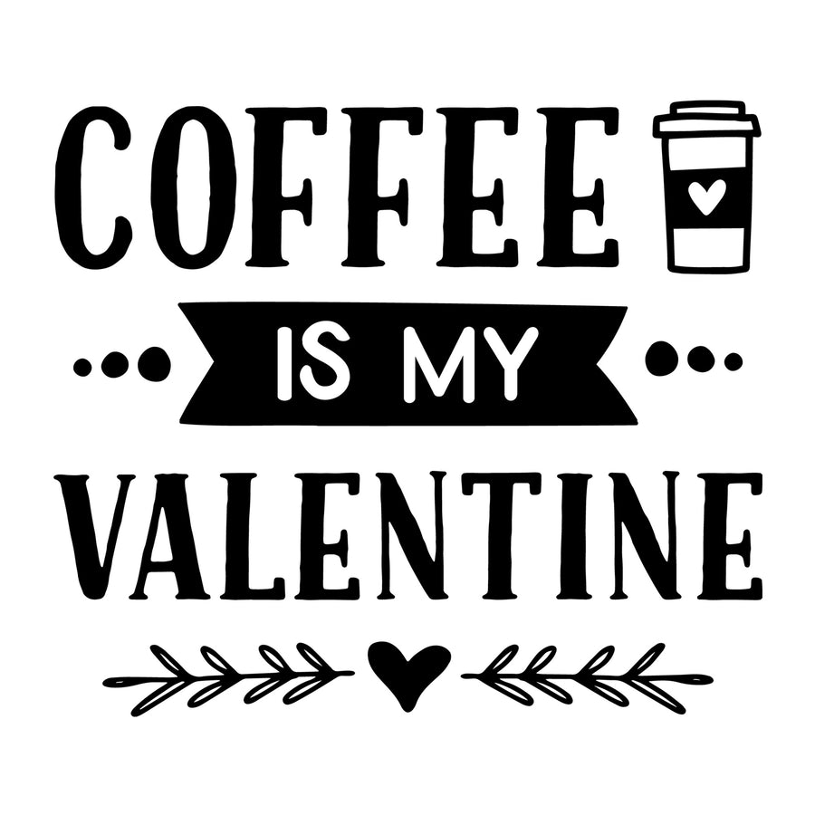Coffee is my Valentine SVG