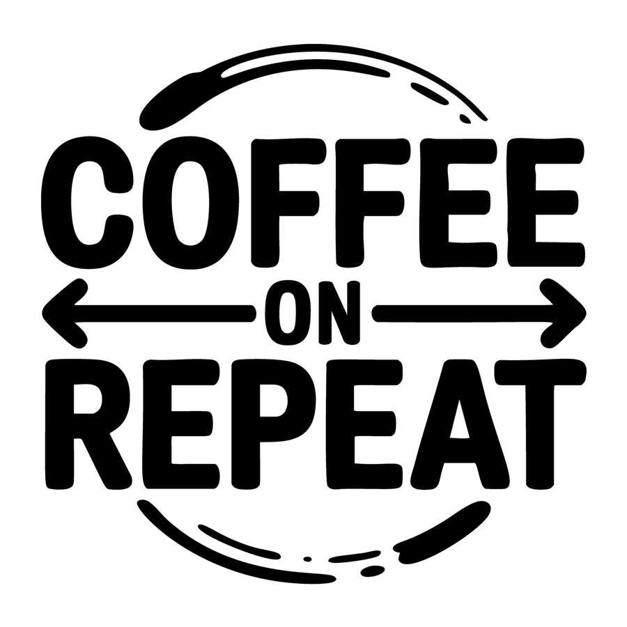 Coffee on Repeat SVG