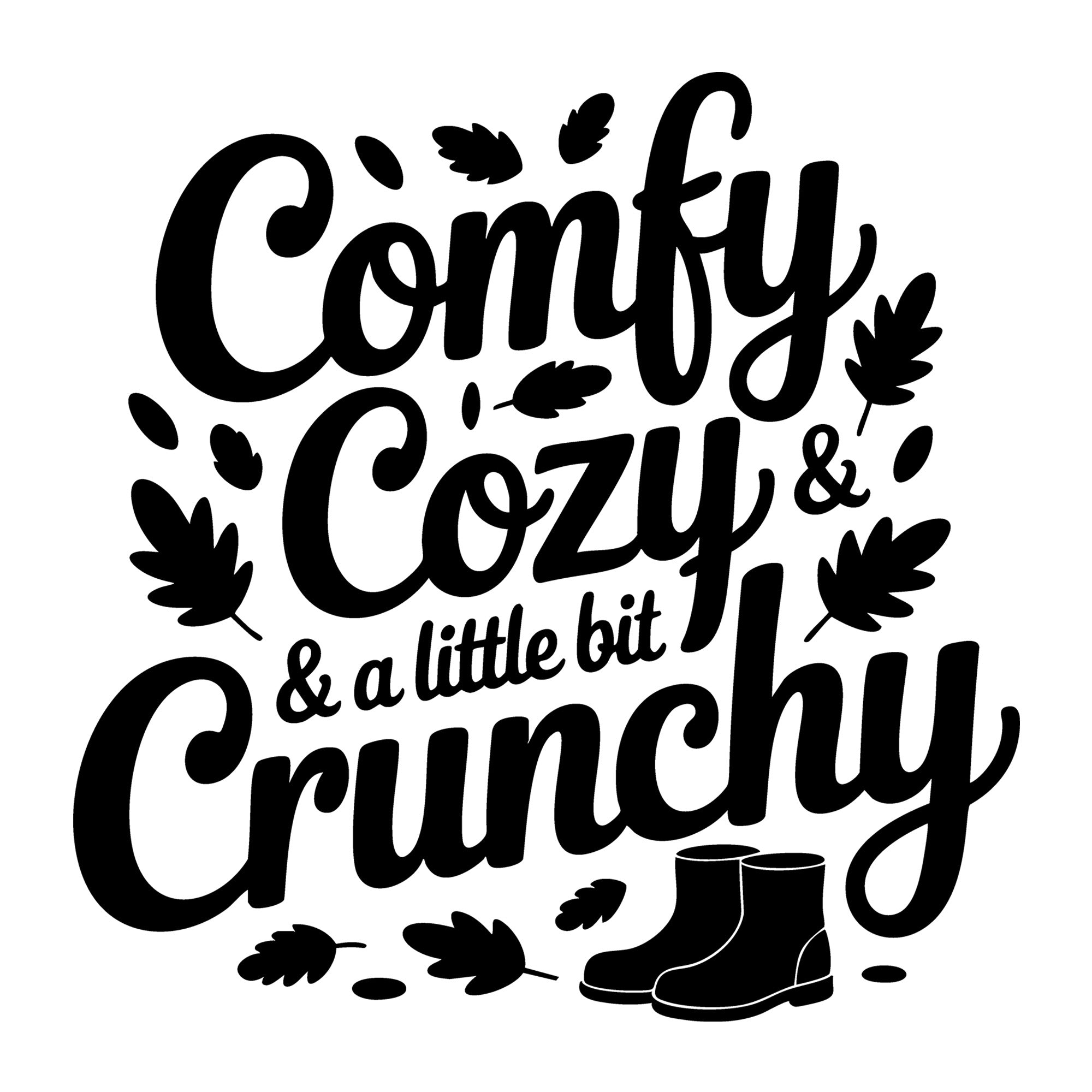 Comfy Cozy And a Little Bit Crunchy SVG