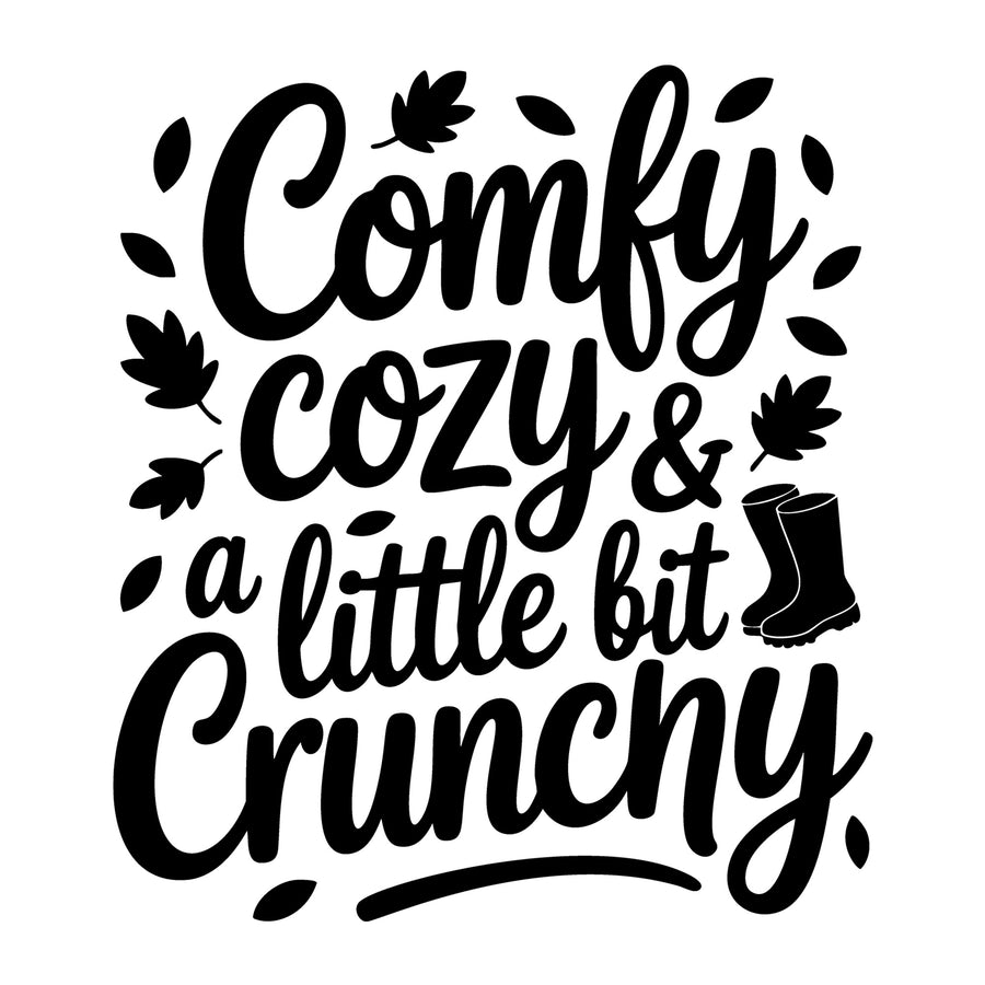 Comfy Cozy and a Little Bit Crunchy SVG