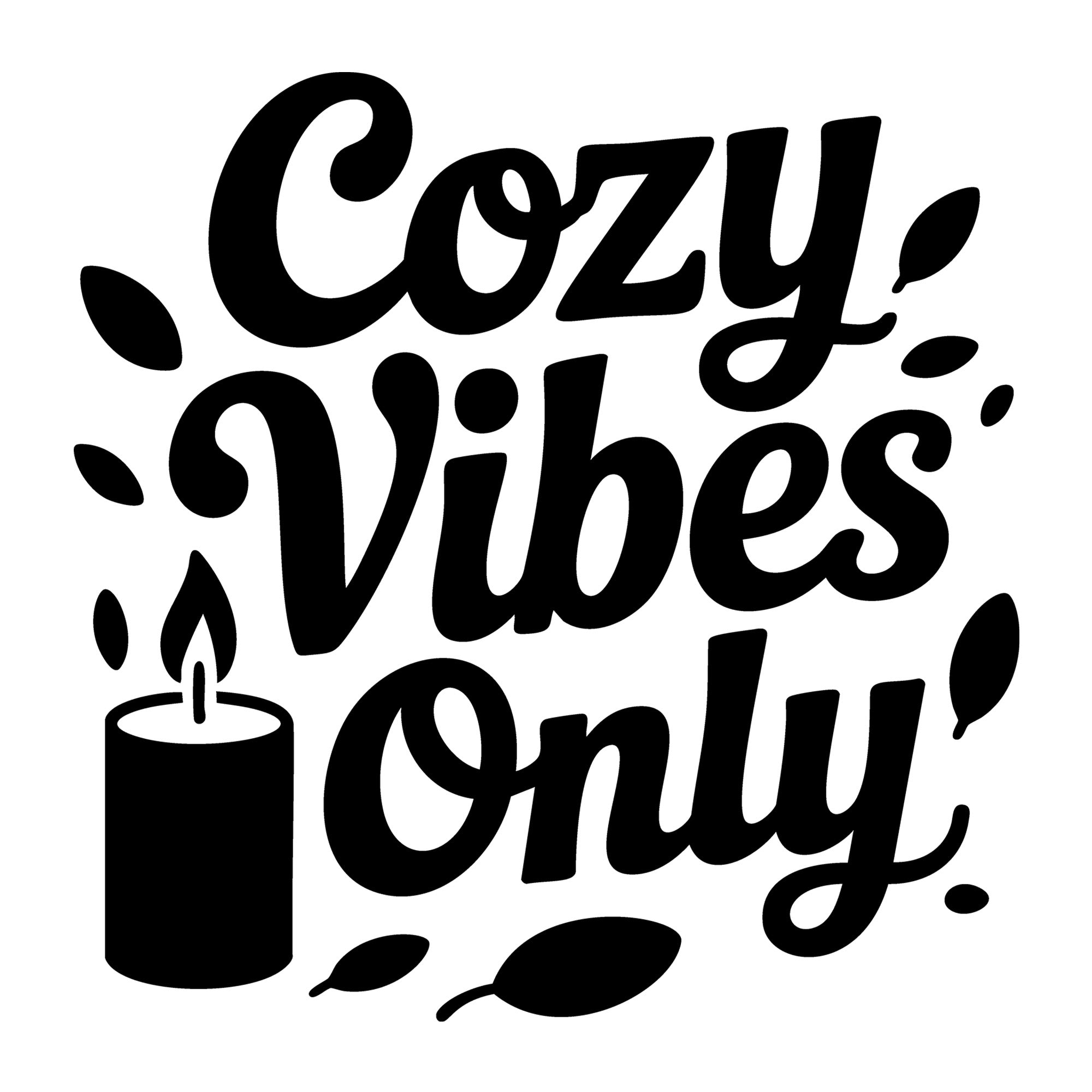 Cozy Vibes Only SVG