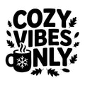 Cozy Vibes Only SVG