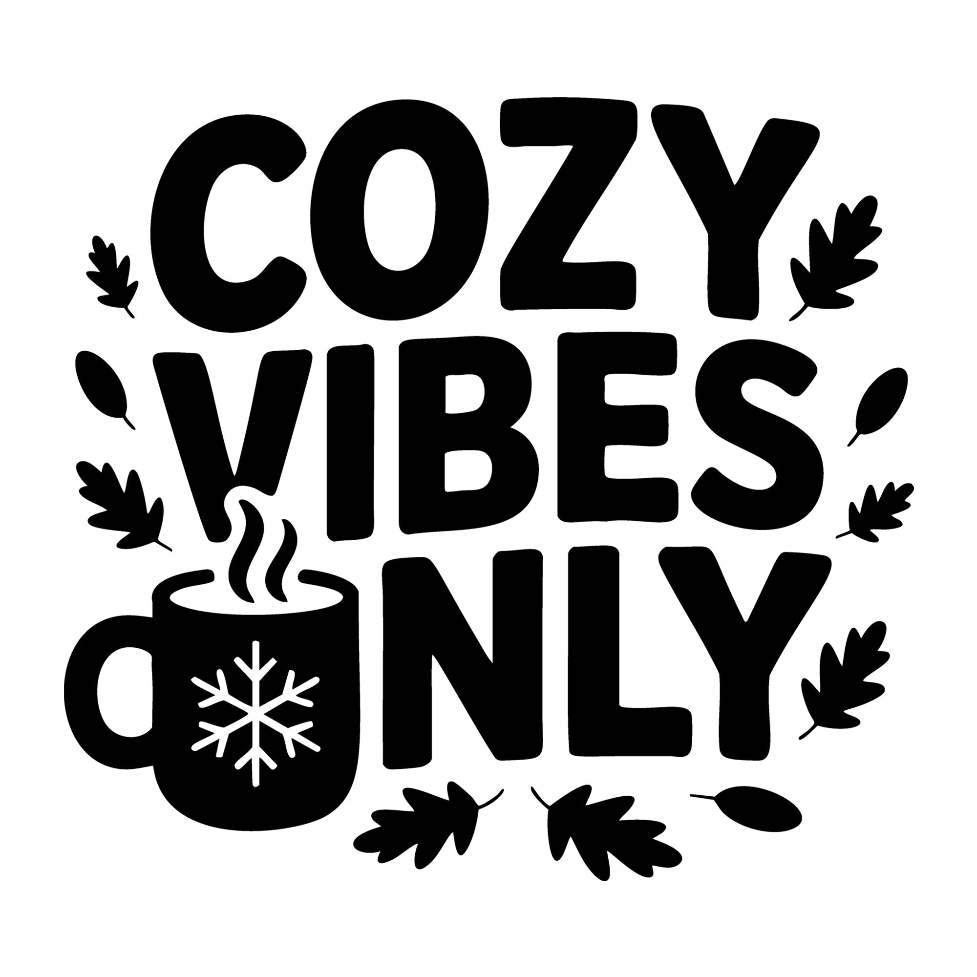 Cozy Vibes Only SVG