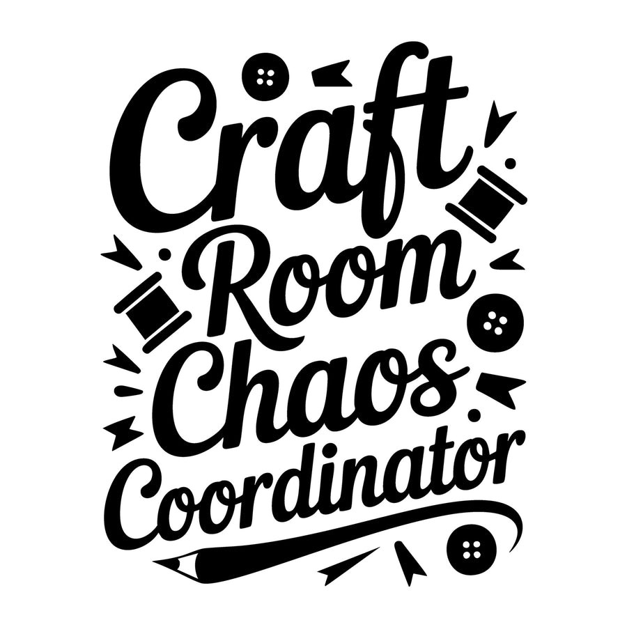 Craft Room Chaos Coordinator SVG
