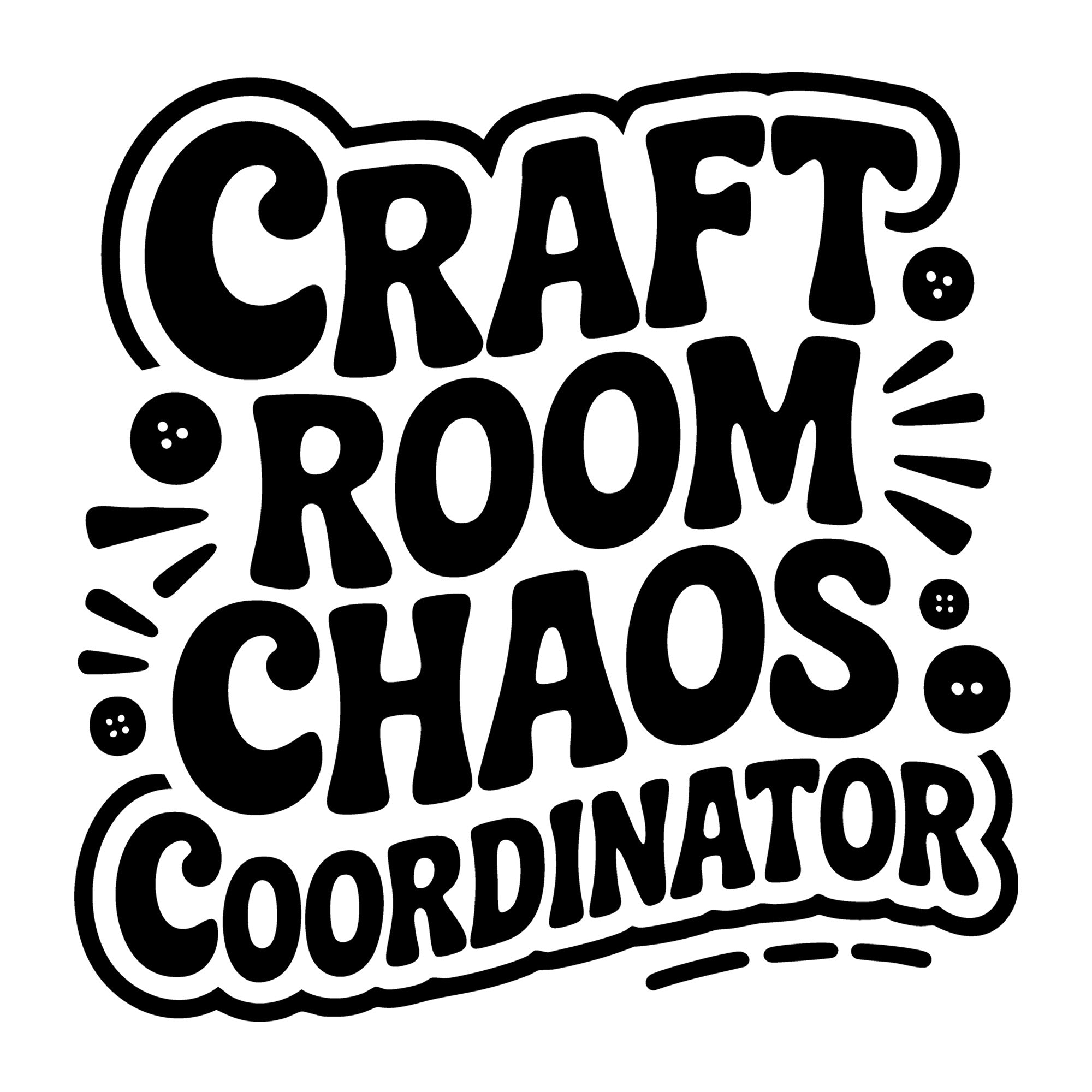 Craft Room Chaos Coordinator SVG