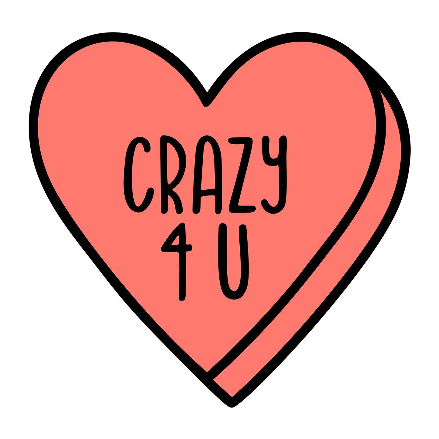 Crazy 4 U SVG design for Cricut, Silhouette, laser cutting, vinyl, sublimation, Valentine conversation hearts, and craft projects.