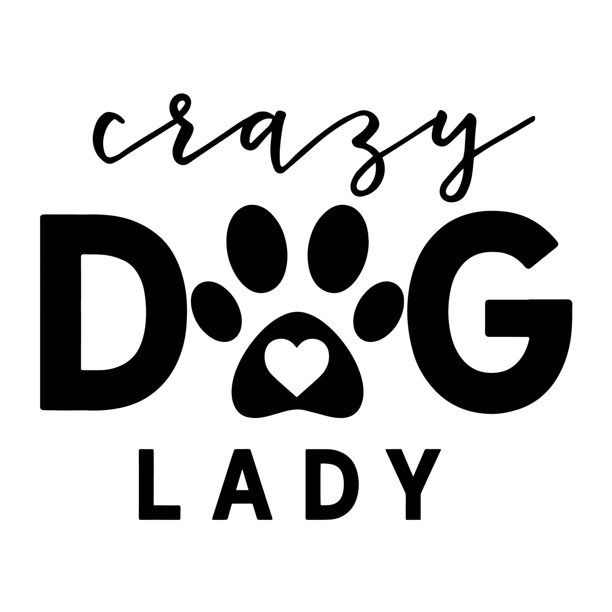 Crazy Dog Lady SVG for Cricut, Silhouette, laser cutting, vinyl, sublimation, dog shirts, decals, mugs, and DIY craft projects.
