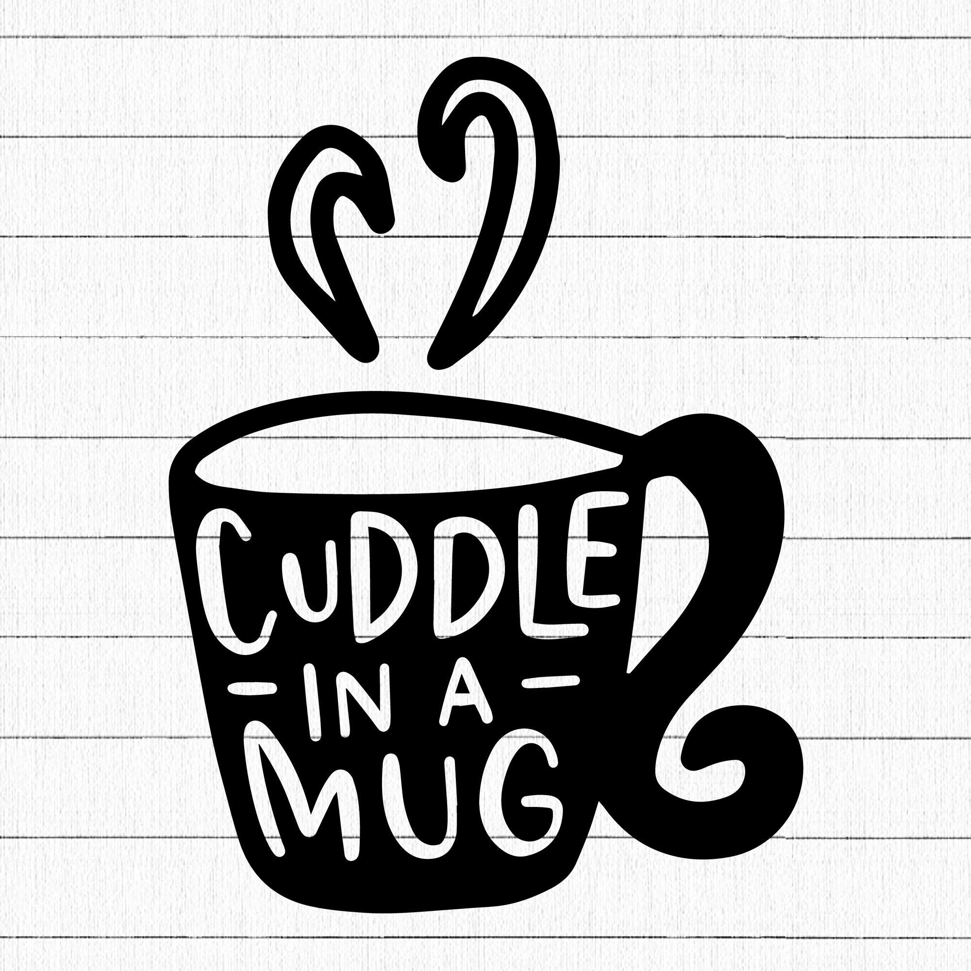 Cuddle in a mug  SVG | M30F3