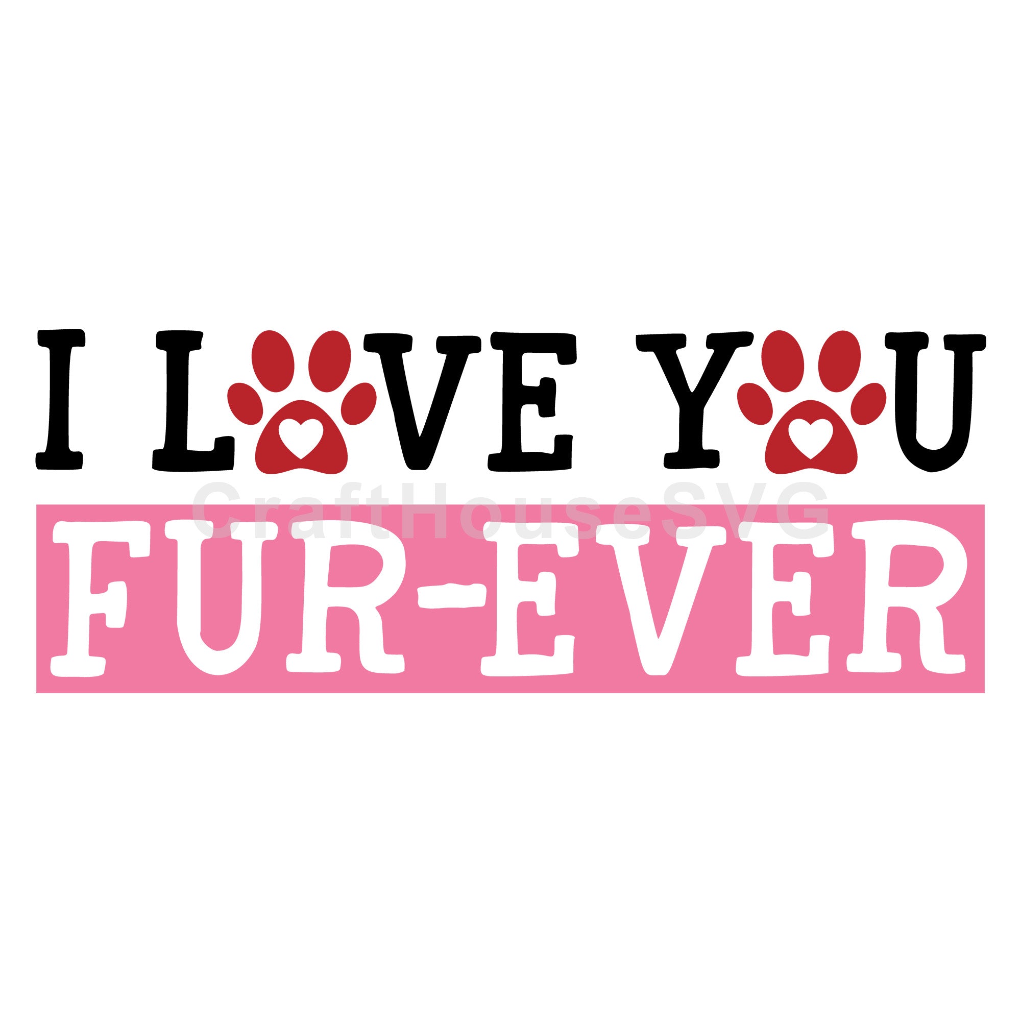 Cut Out I Love You Furever SVG